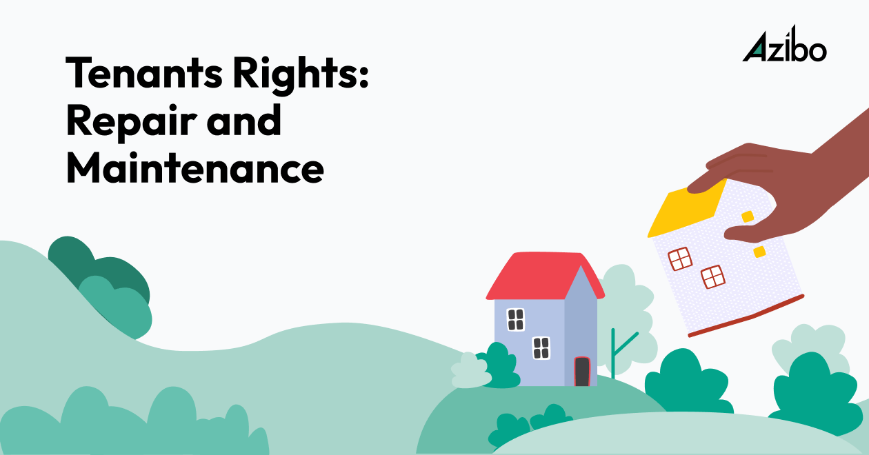 Guide to Tenants' Rights Repairs and Maintenance Azibo